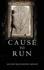 Cause to Run (an Avery Black Mystery-Book 2)