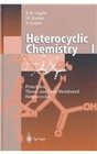 Heterocyclic Chemistry I Principles Three and FourMembered Heterocycles