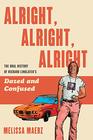 Alright Alright Alright The Oral History of Richard Linklater's Dazed and Confused