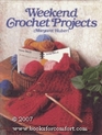 Weekend Crocheting Projects