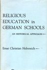 Religious Education in German Schools An Historical Approach