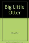 Big Little Otter