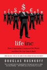 Life Inc How Corporatism Conquered the World and How We Can Take It Back