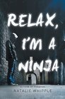 Relax I'm a Ninja