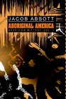 Aboriginal America American History Vol I