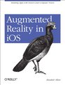 Augmented Reality in iOS Building Apps with Sensors and Computer Vision