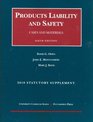 Products Liability and Safety Cases and Materials 6th 2010 Case and Statutory Supplement