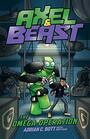 The Omega Operation (Axel and BEAST, Bk 6)