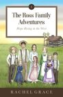 The Ross Family Adventures Hope Rising In The West