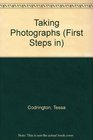 First Steps In Taking Photographs
