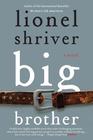 Big Brother A Novel