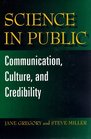 Science in Public Communication Culture and Credibility