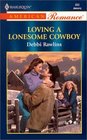 Loving a Lonesome Cowboy (Harlequin American Romance, No 860)