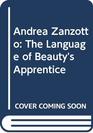 Andrea Zanzotto The Language of Beauty's Apprentice
