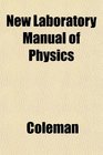 New Laboratory Manual of Physics