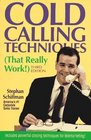 Cold Calling Techniques (That Really Work!) (3rd Edition)