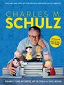 Charles M Schulz The Art and Life of the Peanuts Creator in 100 Objects