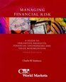 Managing Financial Risk Aguide to Derivative Products Financial Engineering and Value Maximization