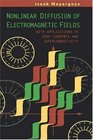 Nonlinear Diffusion of Electromagnetic Fields with Applications to Eddy Currents and Superconductivity