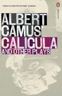Caligula and Other Plays Caligula Cross Purpose The Just The Possessed