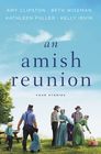 An Amish Reunion Four Stories