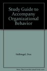 Study Guide to Accompany Organizational Behavior