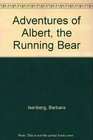 Adventures Albert Run Bear
