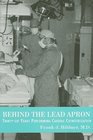 Behind the Lead Apron ThirtySix Years Performing Cardiac Catheterization