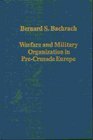 Warfare and Military Organization in PreCrusade Europe