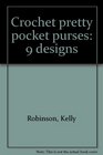 Crochet pretty pocket purses 9 designs