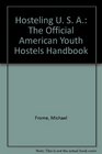 Hosteling U S A The Official American Youth Hostels Handbook