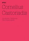 Cornelius Castoriadis 100 Notes 100 Thoughts Documenta Series 021