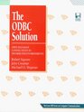 The Odbc Solution Open Database Connectivity in Distributed Environments/Book and Disk
