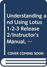 Understanding and Using Lotus 123 Release 2/Instructor's Manual Test Bank and Data Disk