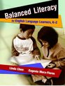 Balanced Literacy for English Language Learners K2