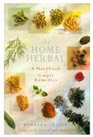 The New Home Herbal A Handbook of Simple Remedies