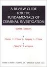 A Review Guide for the Fundamentals of Criminal Investigation