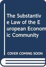 The Substantive Law of the European Economic Community