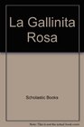 La Gallinita Rosa