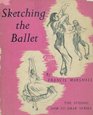 Sketching the Ballet