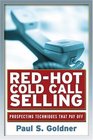 RedHot Cold Call Selling Prospecting Techniques That Pay Off