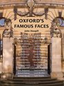 Oxford's Famous Faces A Guide to Who They Are and Where They Lived