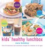 Kids' Healthy Lunchbox Over 50 Delicious and Nutritious Recipes for Children of All Ages
