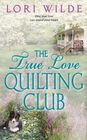 The True Love Quilting Club (Twilight Texas, Bk 2)