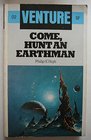 Come Hunt An Earthman