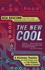 The New Cool A Visionary Teacher His FIRST Robotics Team and the Ultimate Battle of Smarts