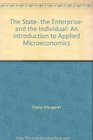 The state the enterprise and the individual An introduction to applied microeconomics
