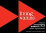 Living Values A Report Encouraging Boldness in Third Sector Organisations