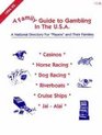 A Family Guide to Gambling in the USA A National Directory for Players and Their Families