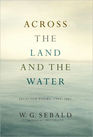 Across the Land and the Water Selected Poems 1964  2001